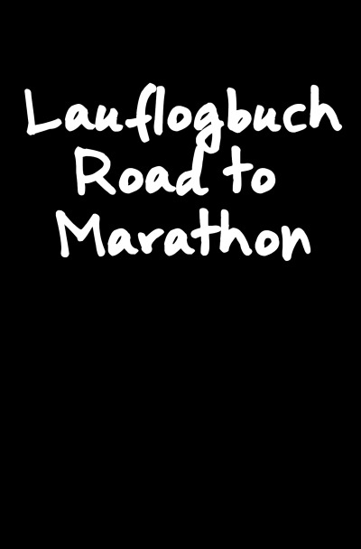 'Cover von Lauflogbuch Road to Marathon'-Cover