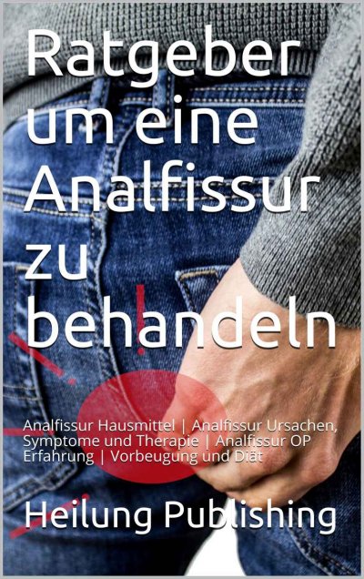 'Cover von Ein Ratgeber zur Behandlung einer Analfissur'-Cover