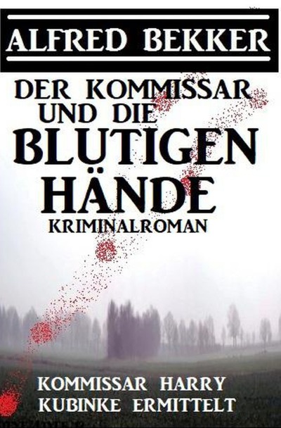 'Cover von Der Kommissar und die blutigen Hände'-Cover