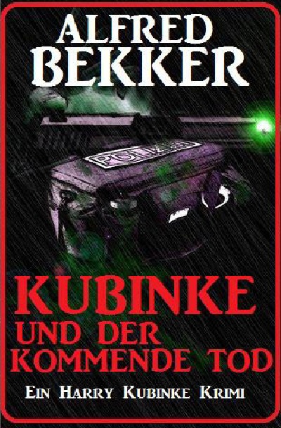 'Cover von Kubinke und der kommende Tod: Ein Harry Kubinke Krimi'-Cover