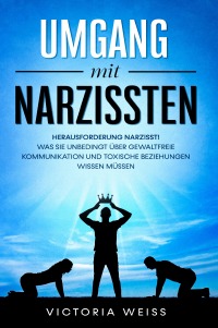 Umgang Mit Narzissten - Herausforderung Narzisst! Was Sie Unbedingt ...