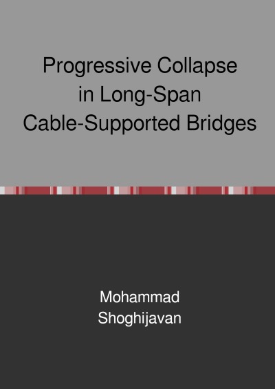 'Cover von Progressive Collapse in Long-Span Cable-Supported Bridges'-Cover