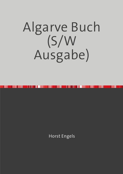 'Cover von Eine Botanisch-Zoologische Rundreise auf der Iberischen Halbinsel – Algarve-Buch (S/W Ausgabe)'-Cover