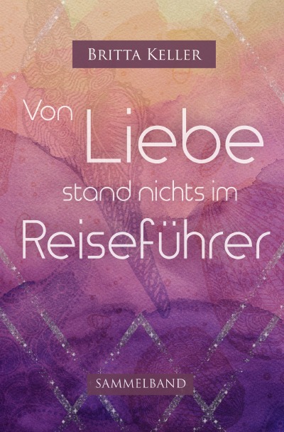 'Cover von Von Liebe stand nichts im Reiseführer'-Cover