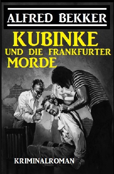 'Cover von Kubinke und die Frankfurter Morde: Kriminalroman'-Cover