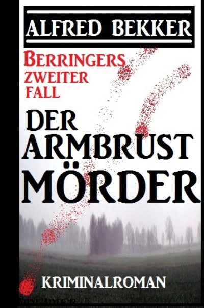 'Cover von Berringers zweiter Fall – Der Armbrustmörder'-Cover