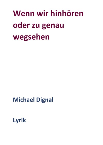 'Cover von Wenn wir hinhören oder zu genau wegsehen'-Cover