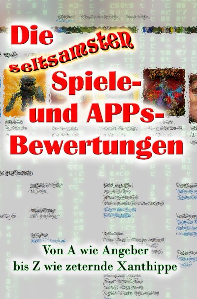 'Cover von Die seltsamsten Spiele- und APPs-Bewertungen'-Cover