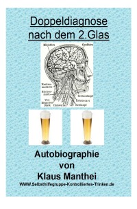 Doppeldiagnose nach dem 2. Glas Autobiographie von Klaus ...