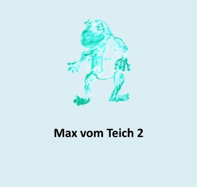 'Cover von Max vom Teich  2'-Cover