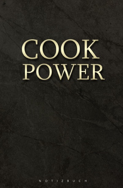 'Cover von Notizbuch  cook power / Koch'-Cover