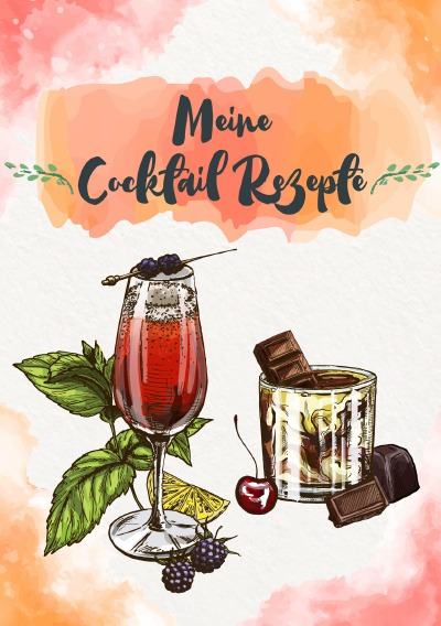 'Cover von Meine Cocktail Rezepte: Rezeptbuch zum Selberschreiben – Cocktail Rezept Notizbuch – Rezeptbuch zum Selbst Schreiben'-Cover