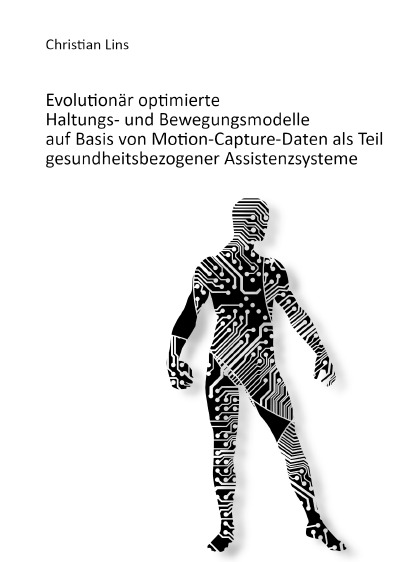 'Cover von Evolutionär optimierte Haltungs-und Bewegungsmodelle auf Basis von Motion-Capture-Daten als Teil gesundheitsbezogener Assistenzsysteme'-Cover