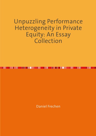 'Cover von Unpuzzling Performance Heterogeneity in Private Equity: An Essay Collection'-Cover