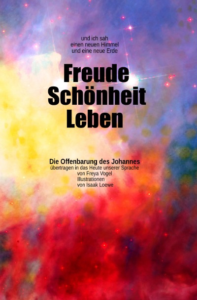 'Cover von und ich sah einen neuen Himmel und eine neue Erde: Freude – Schönheit – Leben'-Cover