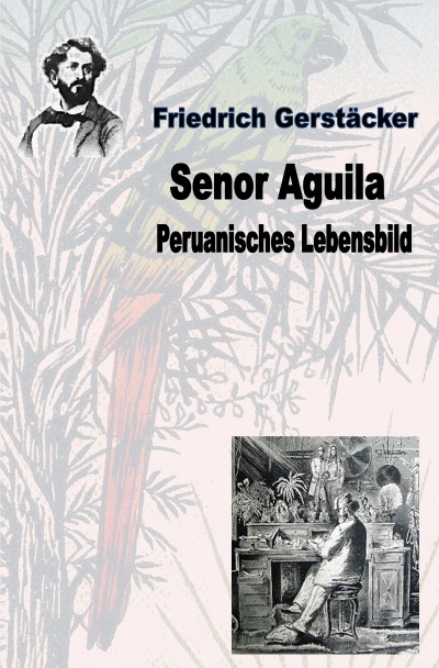 'Cover von Senor Aguila. Peruanisches Lebensbild'-Cover