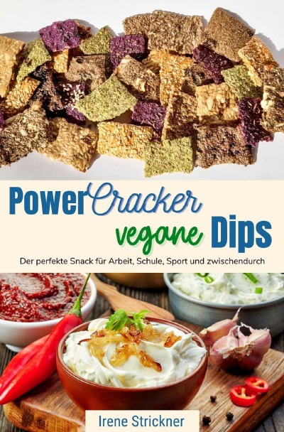 'Cover von Power-Cracker und vegane Dips'-Cover