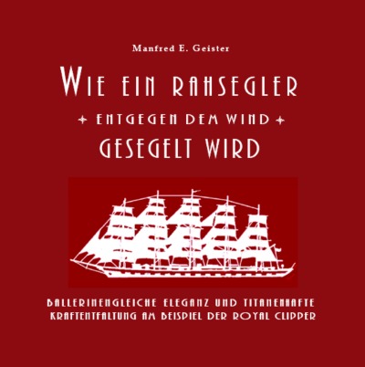 'Cover von Wie ein Rahsegler entgegen dem Wind gesegelt wird'-Cover