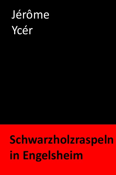 'Cover von Schwarzholzraspeln in Engelsheim'-Cover