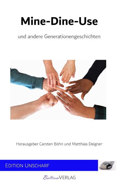 'Cover von Mine-Dine-Use und andere Generationengeschichten'-Cover