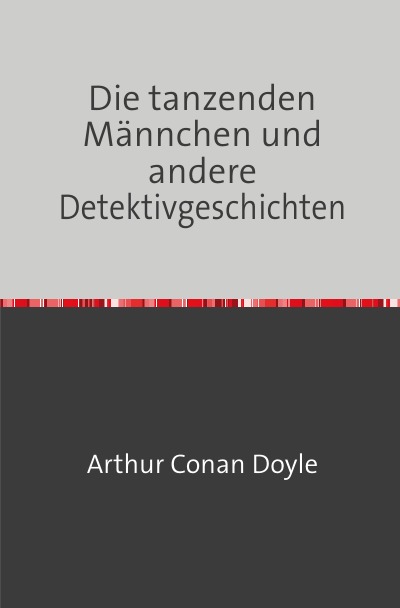 'Cover von Die tanzenden Männchen und andere Detektivgeschichten'-Cover