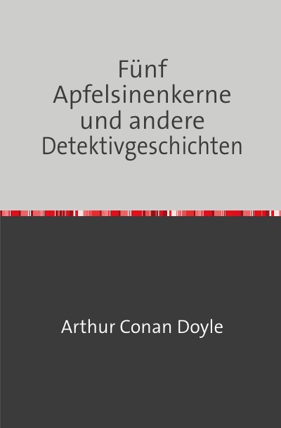 'Cover von Fünf Apfelsinenkerne und andere Detektivgeschichten'-Cover