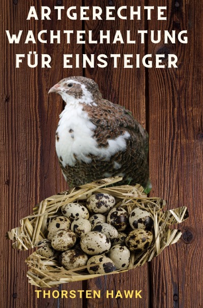 'Cover von Artgerechte Wachtelhaltung für Einsteiger'-Cover