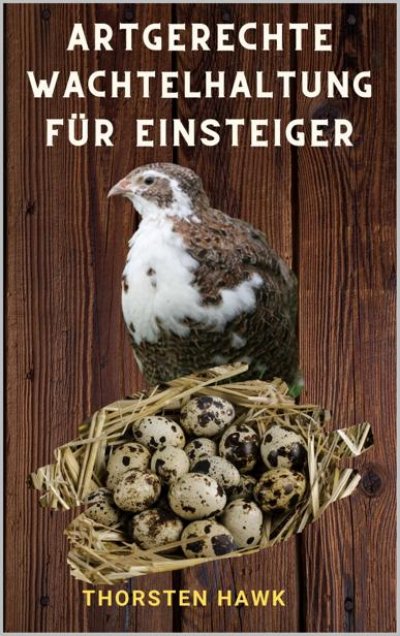 'Cover von Artgerechte Wachtelhaltung für Einsteiger'-Cover