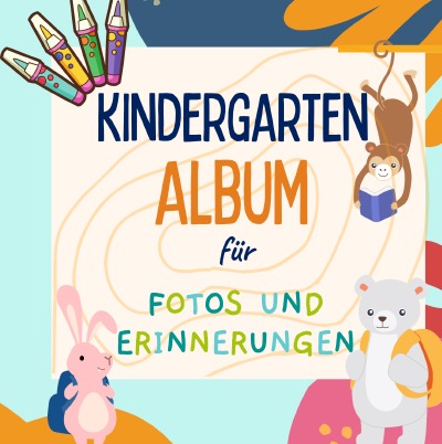 'Cover von Kindergarten Album für Fotos und Erinnerungen'-Cover