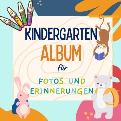 'Cover von Kindergarten Album für Fotos und Erinnerungen'-Cover