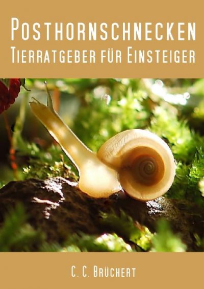 'Cover von Tierratgeber für Einsteiger – Posthornschnecken'-Cover