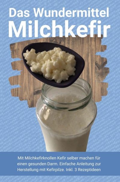 'Cover von Das Wundermittel Milchkefir'-Cover