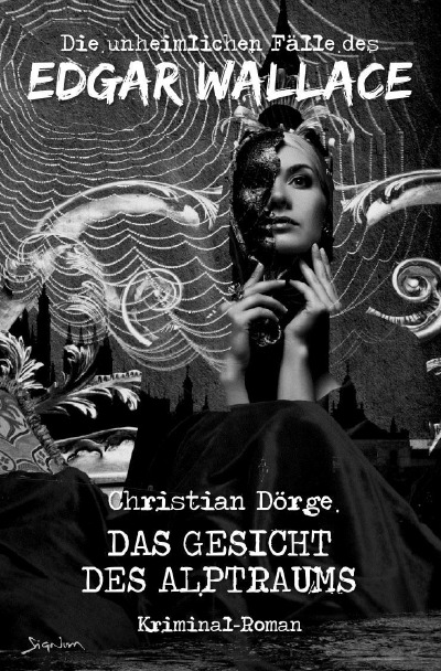 'Cover von DIE UNHEIMLICHEN FÄLLE DES EDGAR WALLACE: DAS GESICHT DES ALPTRAUMS'-Cover