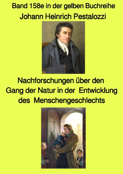 'Cover von Nachforschungen über den  Gang der Natur in der  Entwicklung des  Menschengeschlechts – Band 158e in der gelben Buchreihe bei Jürgen ruszkowski'-Cover