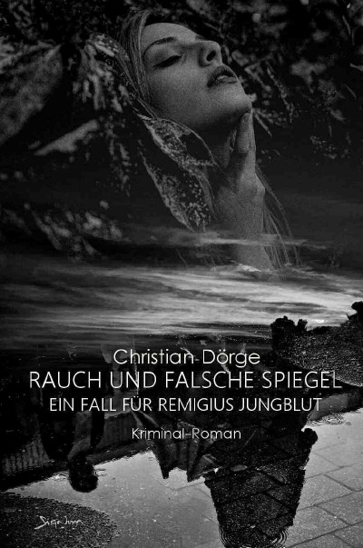 'Cover von RAUCH UND FALSCHE SPIEGEL – EIN FALL FÜR REMIGIUS JUNGBLUT'-Cover