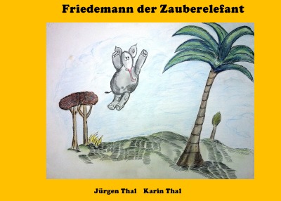 'Cover von Friedemann der Zauberelefant'-Cover