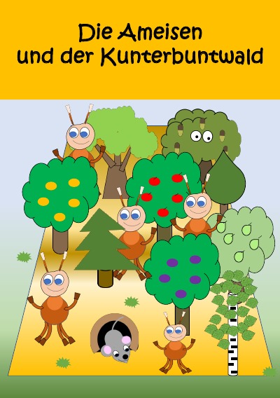 'Cover von Die Ameisen und der Kunterbuntwald'-Cover