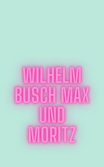 'Cover von Max und Moritz'-Cover