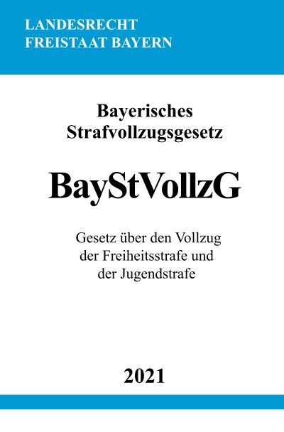 'Cover von Bayerisches Strafvollzugsgesetz (BayStVollzG)'-Cover