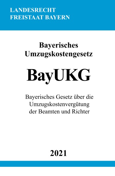 'Cover von Bayerisches Umzugskostengesetz (BayUKG)'-Cover