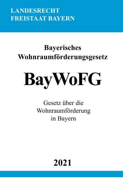 'Cover von Bayerisches Wohnraumförderungsgesetz (BayWoFG)'-Cover