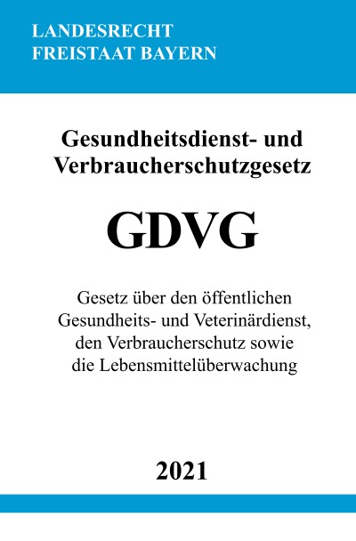 'Cover von Gesundheitsdienst- und Verbraucherschutzgesetz (GDVG)'-Cover