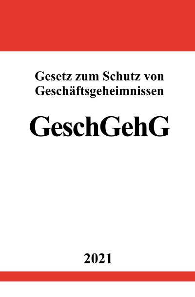 'Cover von Gesetz zum Schutz von Geschäftsgeheimnissen (GeschGehG)'-Cover