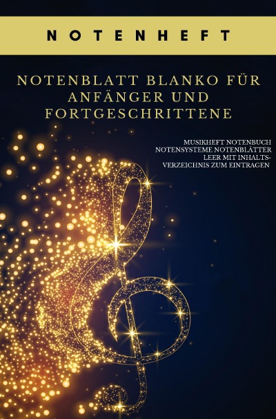 'Cover von Notenheft Notenblatt blanko für Anfänger und Fortgeschrittene Musikheft Notenbuch Notensysteme Notenblätter leer mit Inhaltsverzeichnis zum Eintragen'-Cover