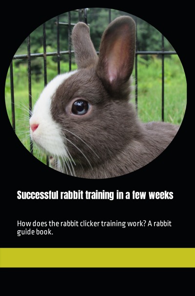 'Cover von Successful rabbit training in a few weeks'-Cover