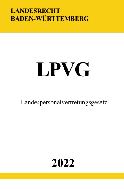 'Cover von Landespersonalvertretungsgesetz LPVG 2022 (Baden-Württemberg)'-Cover