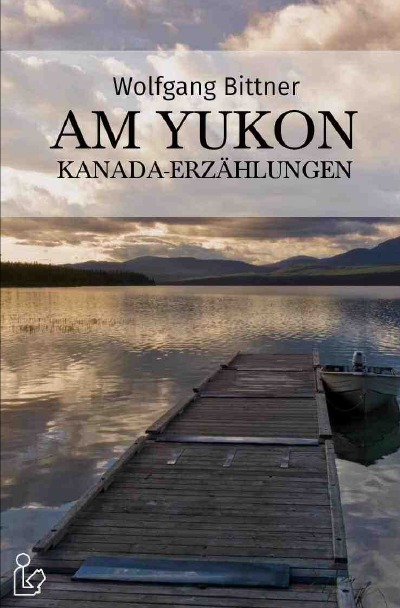 'Cover von AM YUKON – KANADA-ERZÄHLUNGEN'-Cover