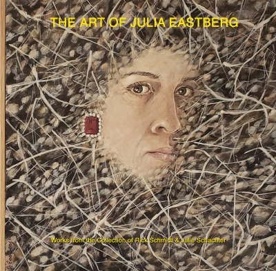 'Cover von THE ART OF JULIA EASTBERG; An Important Undiscovered Woman Artist, from Oakland/Richmond, California, Hawaii, and Port Townsend, Washington, USA.'-Cover