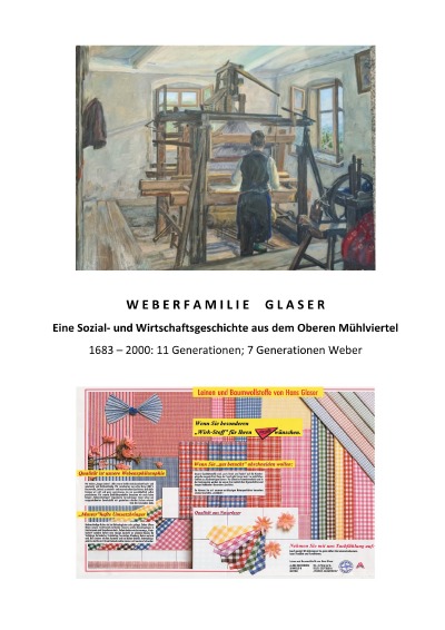 'Cover von Weberfamilie Glaser: Eine Sozial- und Wirtschaftsgeschichte aus dem Oberen Mühlviertel 1683 – 2000'-Cover