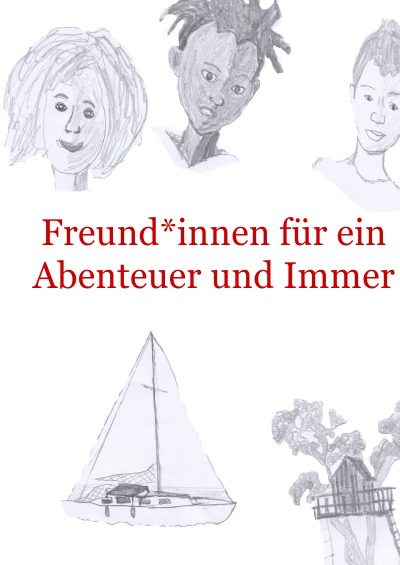 'Cover von Freund*innen für ein Abenteuer und Immer Zeitungsgeflüster und Gegenwind'-Cover